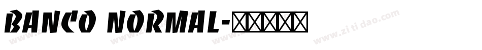 Banco Normal字体转换